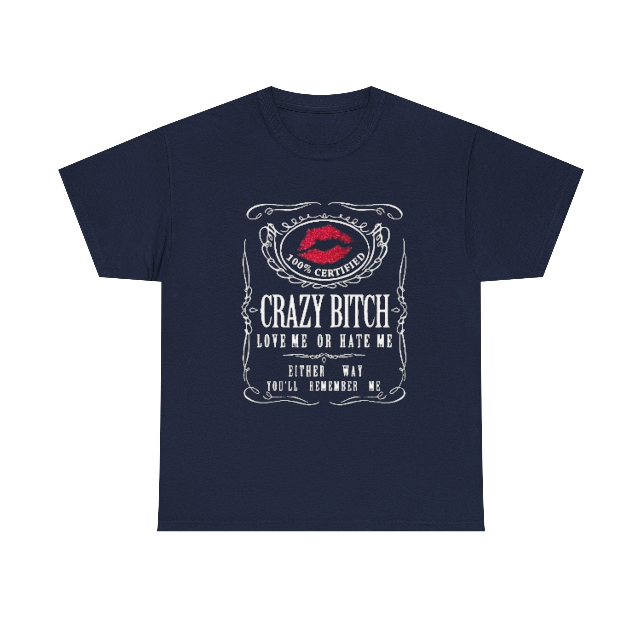 Crazy Bitch Cotton Tee