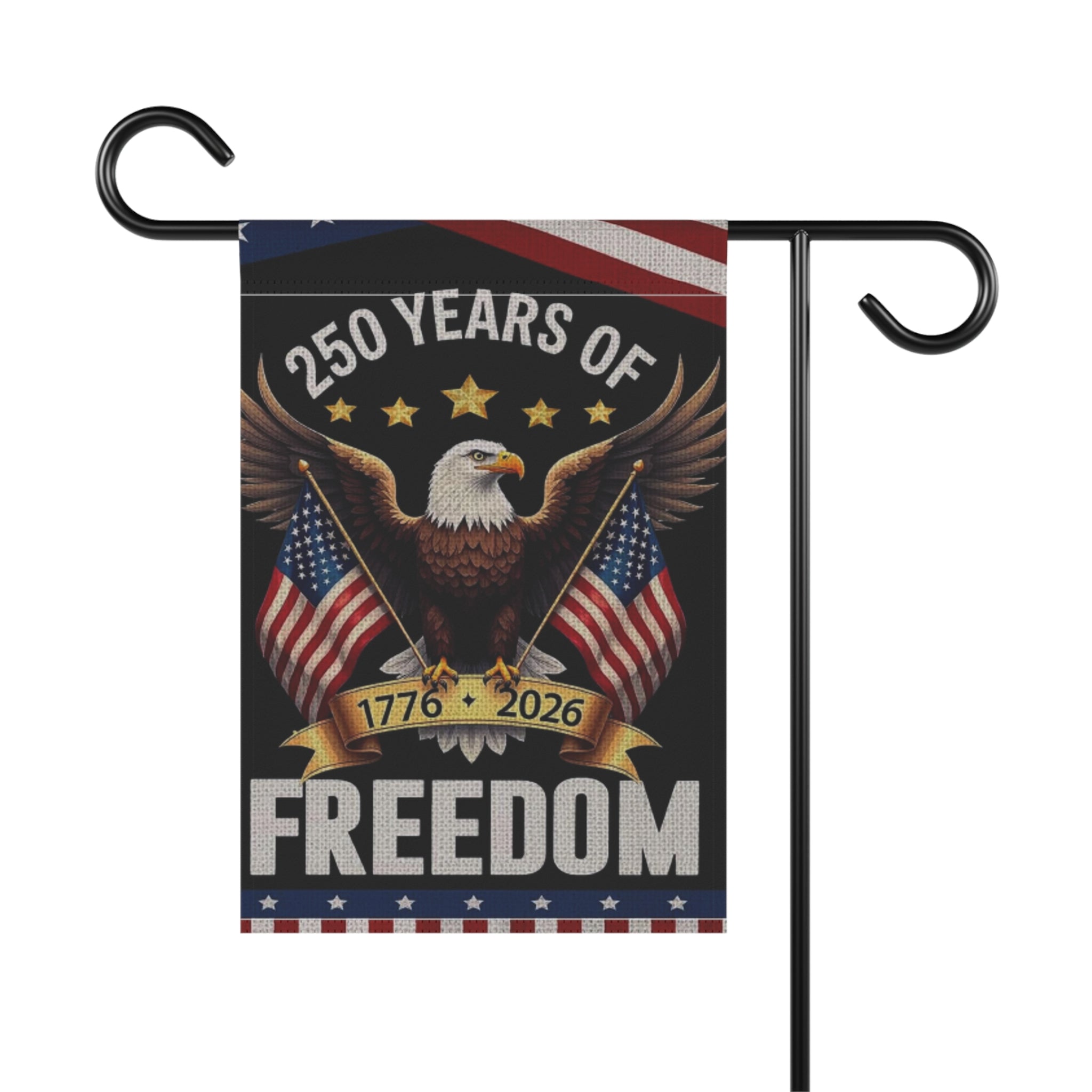 Freedom Garden Flag - 250 Years of Freedom 1776-2026 Patriotic Eagle Banner
