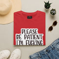 Please Be Patient Softstyle T-Shirt