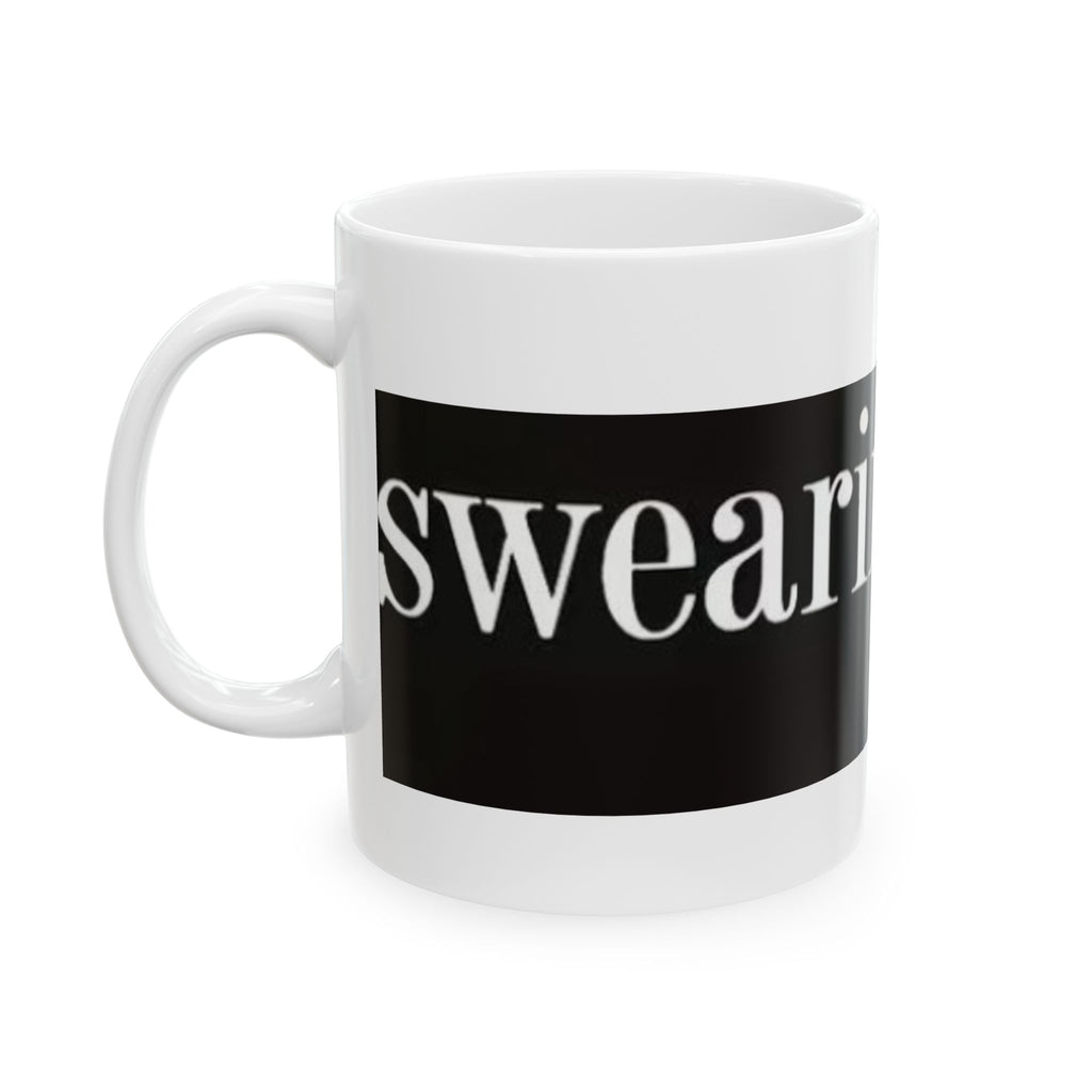 Swearing Helps Ceramic Mug, (11oz)