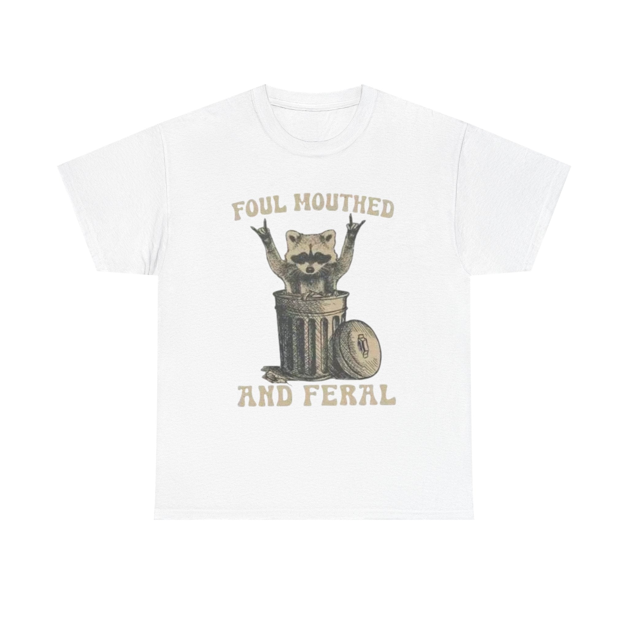 Foul Mouthed and Feral Cotton Tee