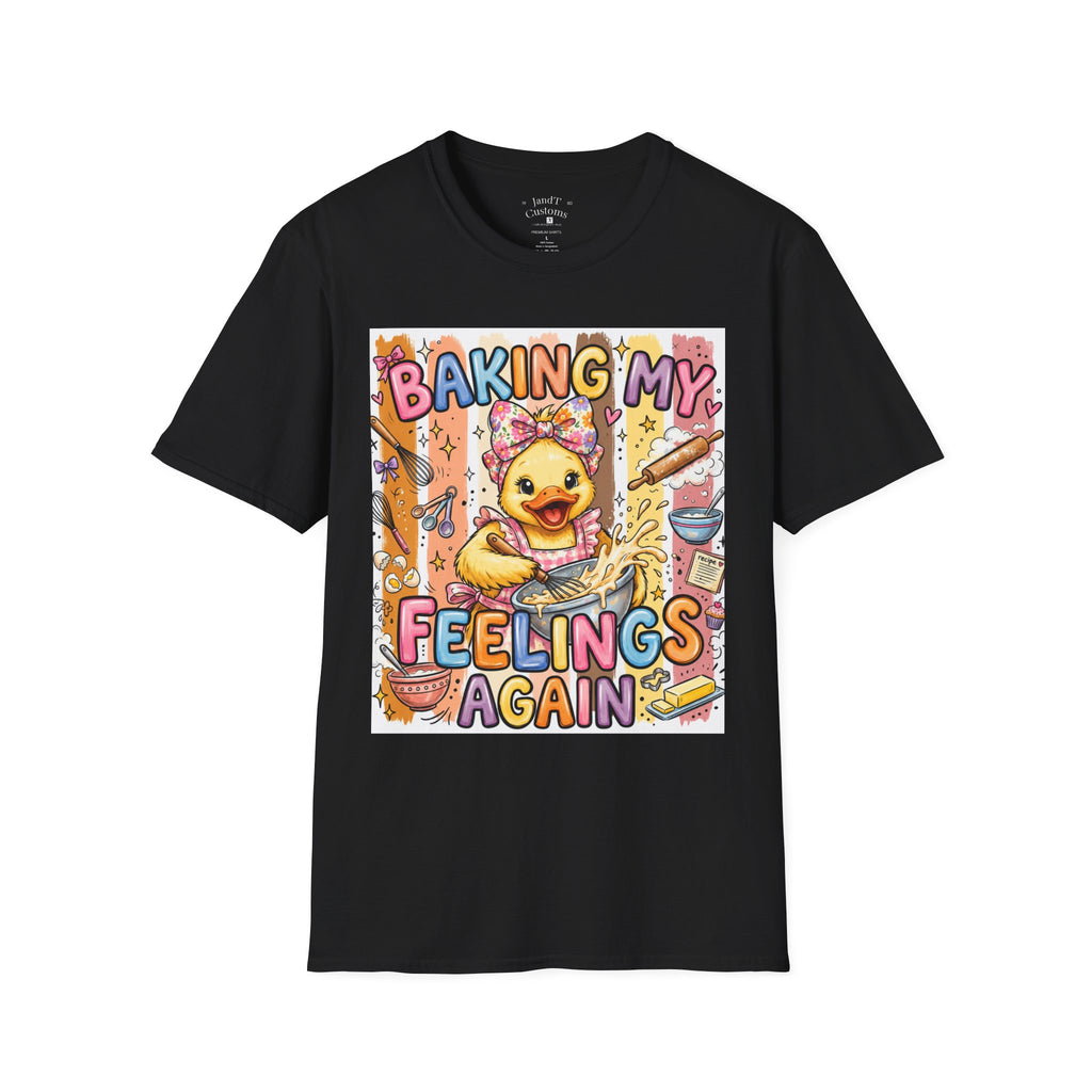 Baking My Feelings Again Cute Duck Baking Graphic Tee