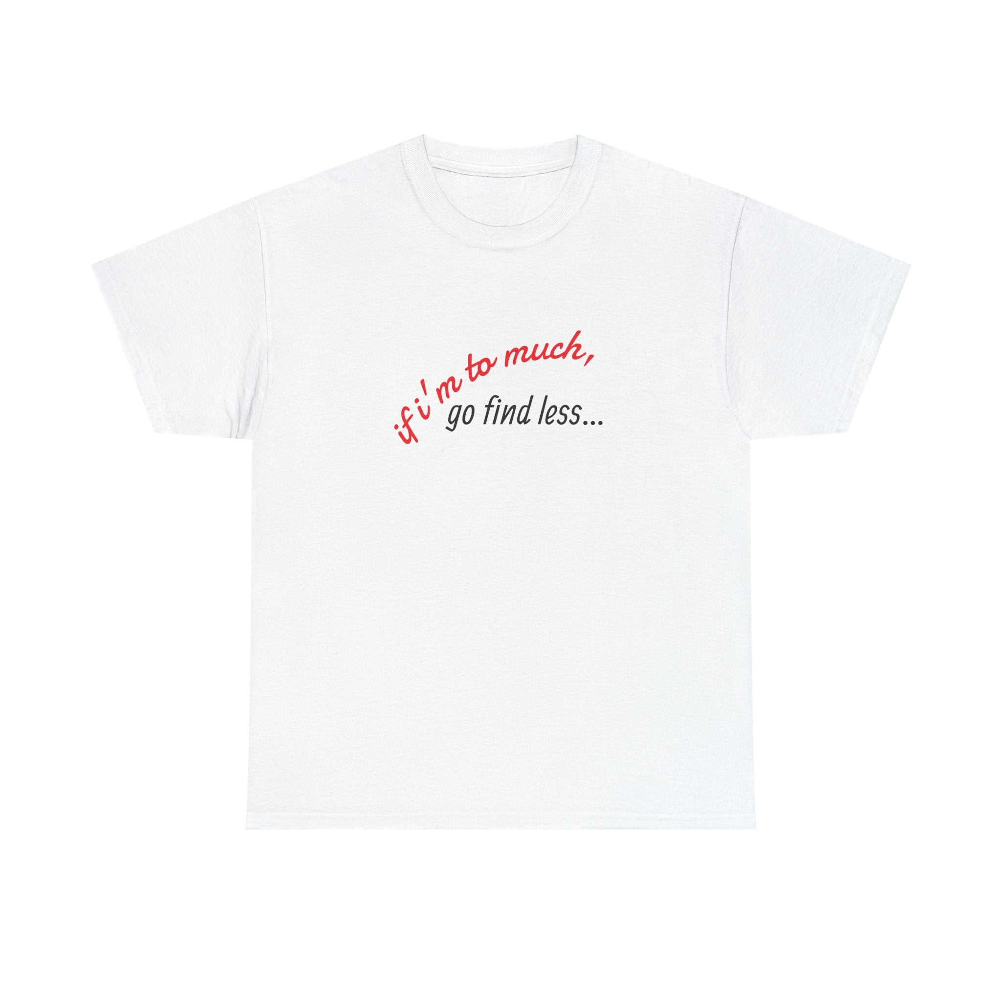 To Much Cotton Tee