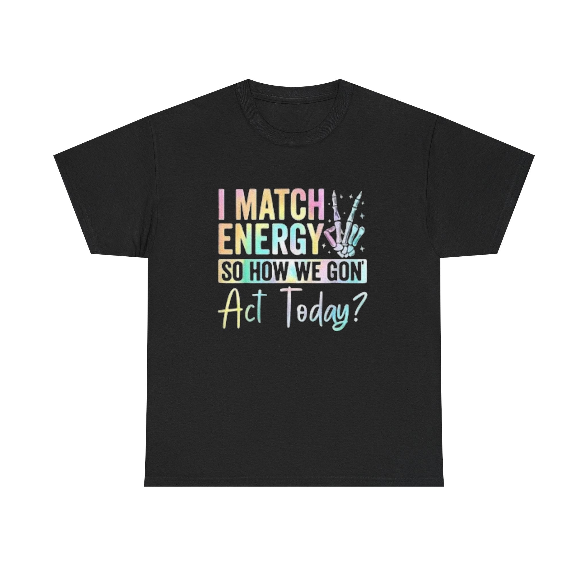 I Match Energy Cotton Tee