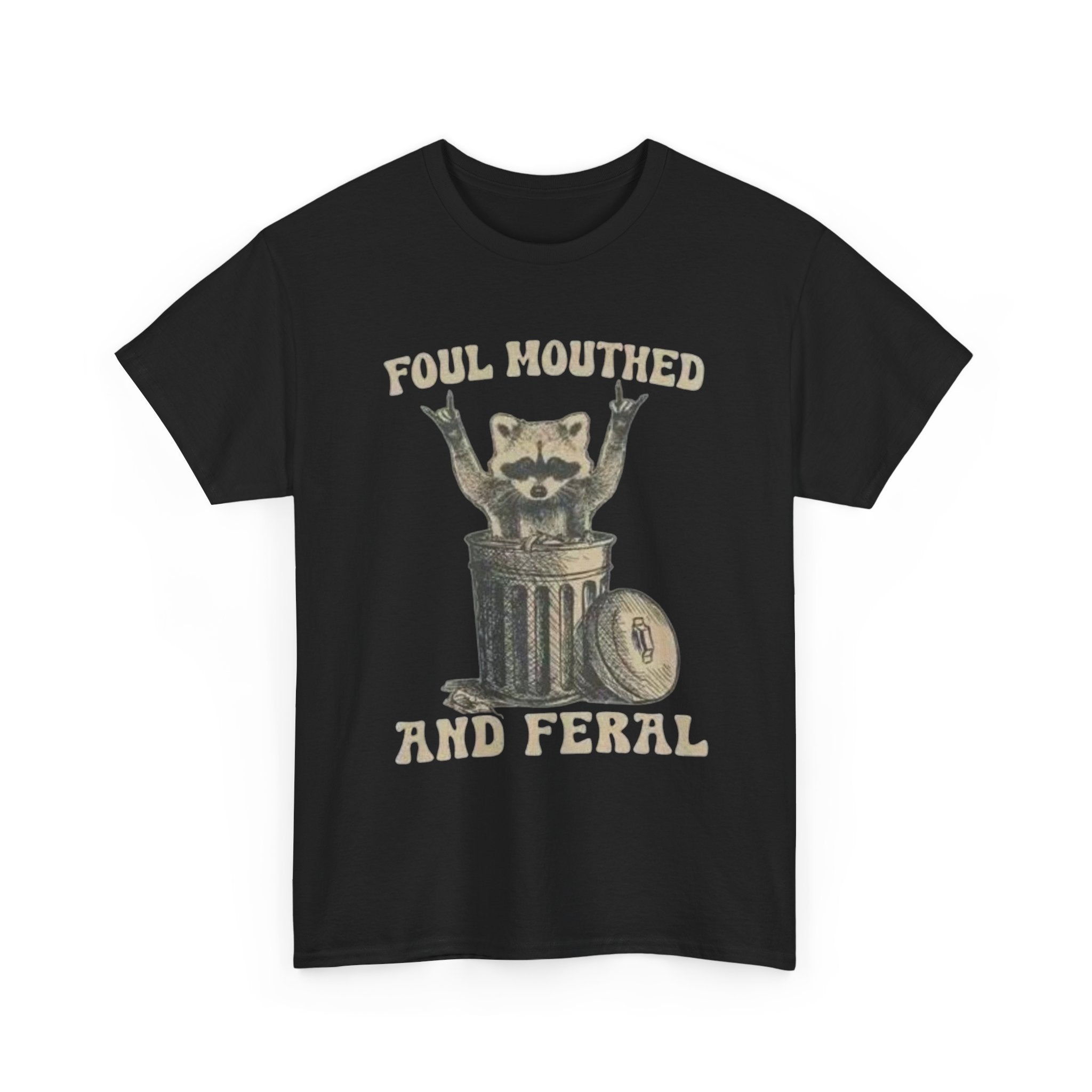 Foul Mouthed and Feral Cotton Tee