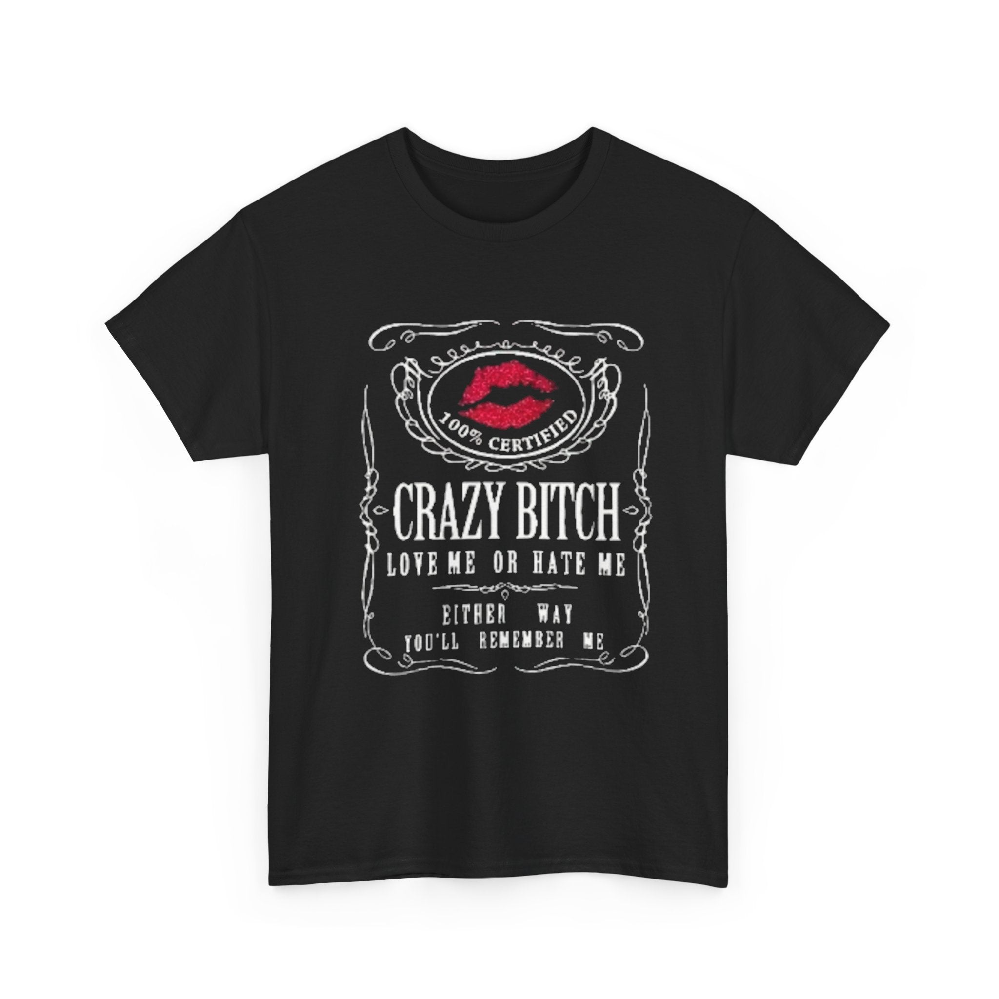 Crazy Bitch Cotton Tee
