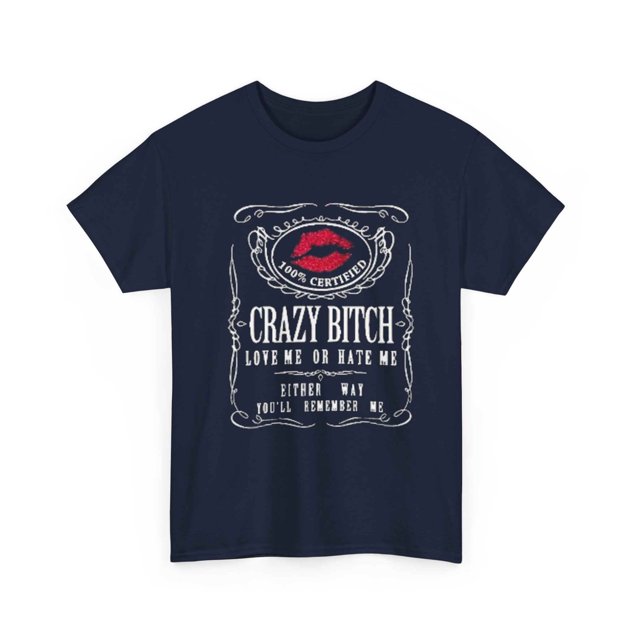 Crazy Bitch Cotton Tee