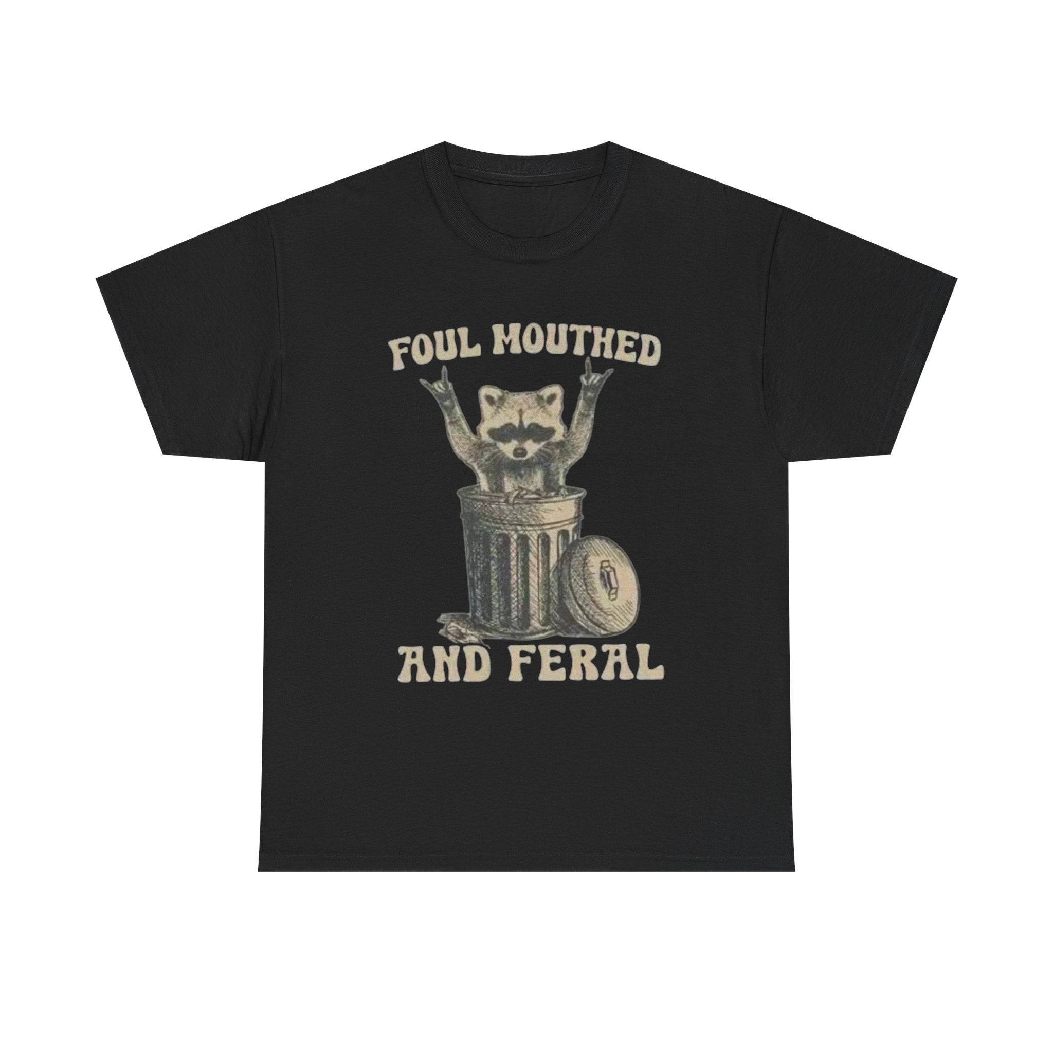 Foul Mouthed and Feral Cotton Tee