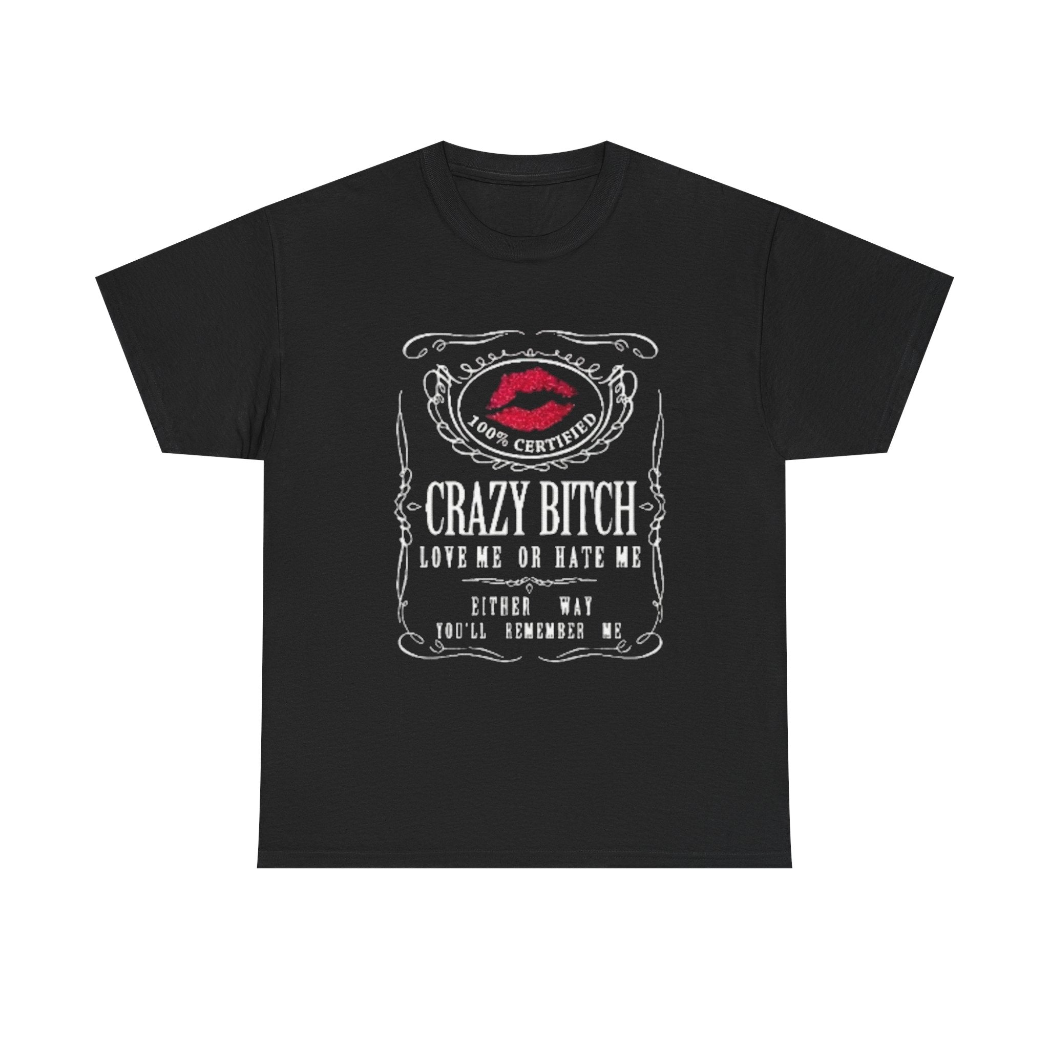 Crazy Bitch Cotton Tee