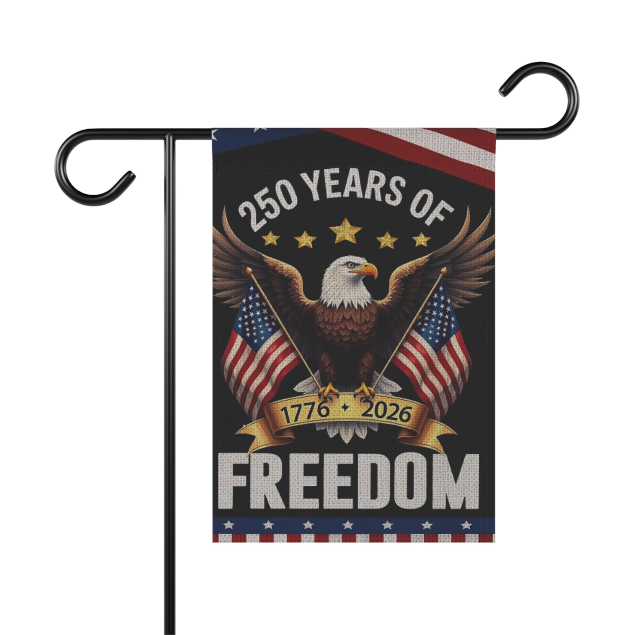 Freedom Garden Flag - 250 Years of Freedom 1776-2026 Patriotic Eagle Banner
