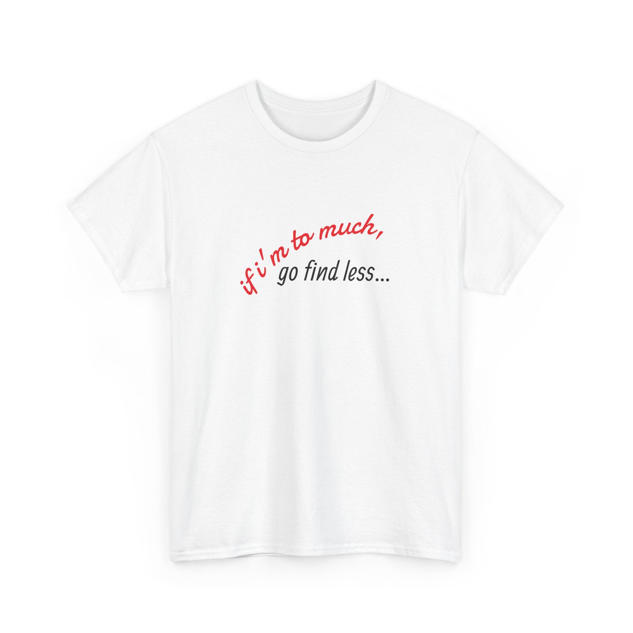To Much Cotton Tee