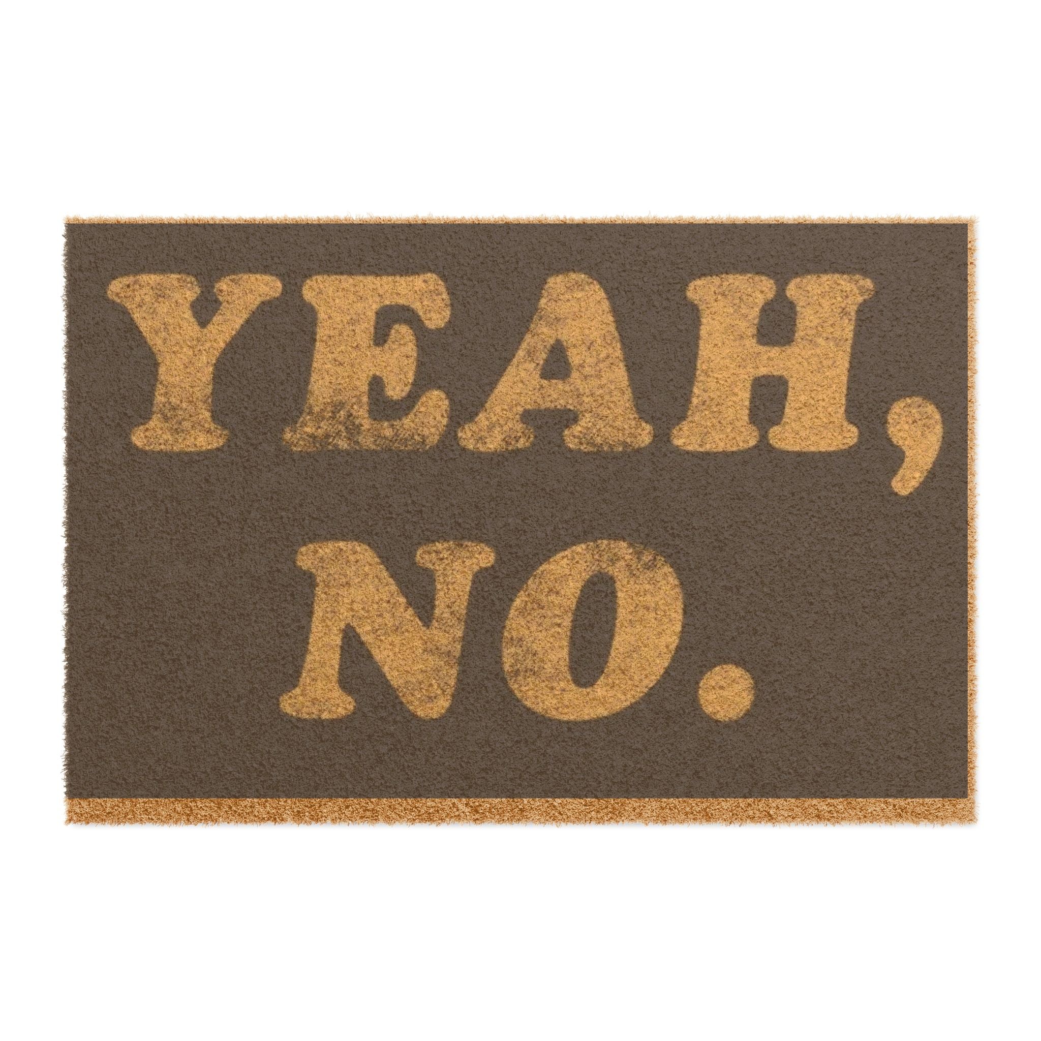 Yeah, NO Doormat
