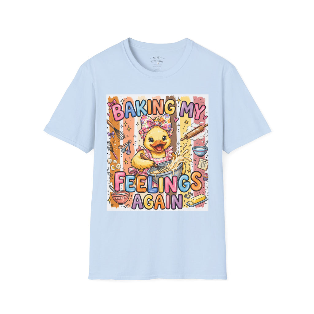 Baking My Feelings Again Cute Duck Baking Graphic Tee