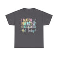 I Match Energy Cotton Tee