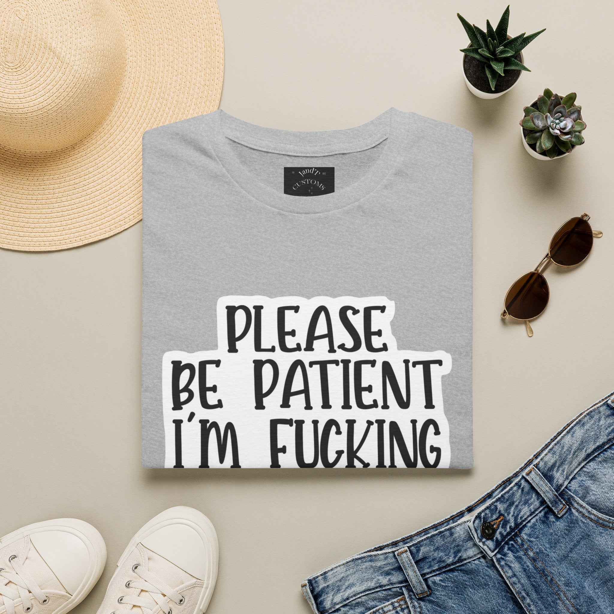 Please Be Patient Softstyle T-Shirt