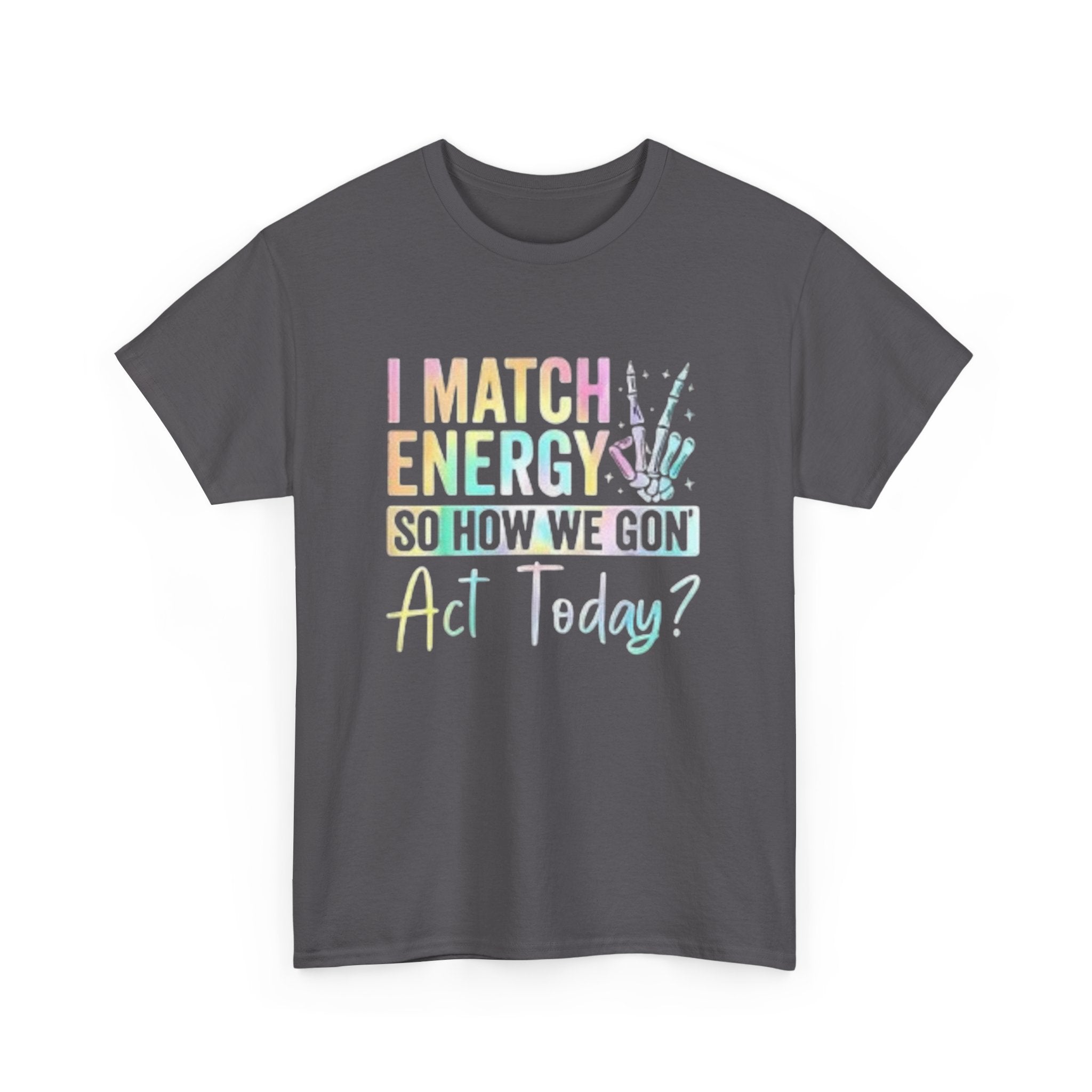 I Match Energy Cotton Tee