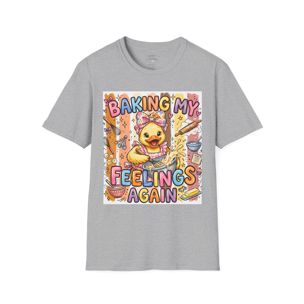Baking My Feelings Again Cute Duck Baking Graphic Tee