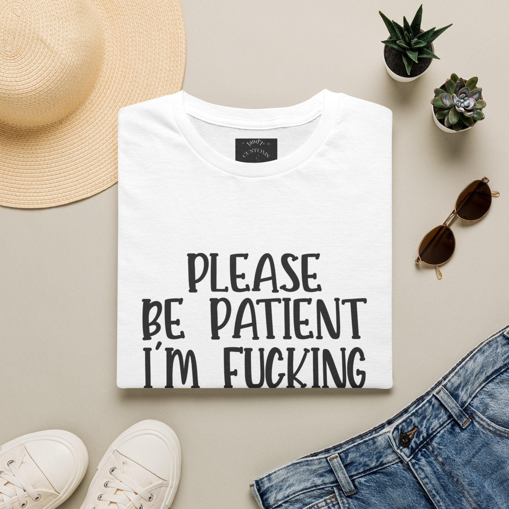 Please Be Patient Softstyle T-Shirt